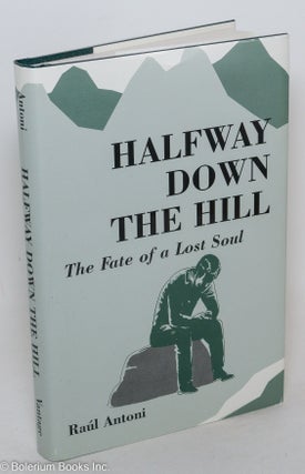 Cat.No: 138698 Halfway down the hill: the fate of a lost soul. Raúl Antoni