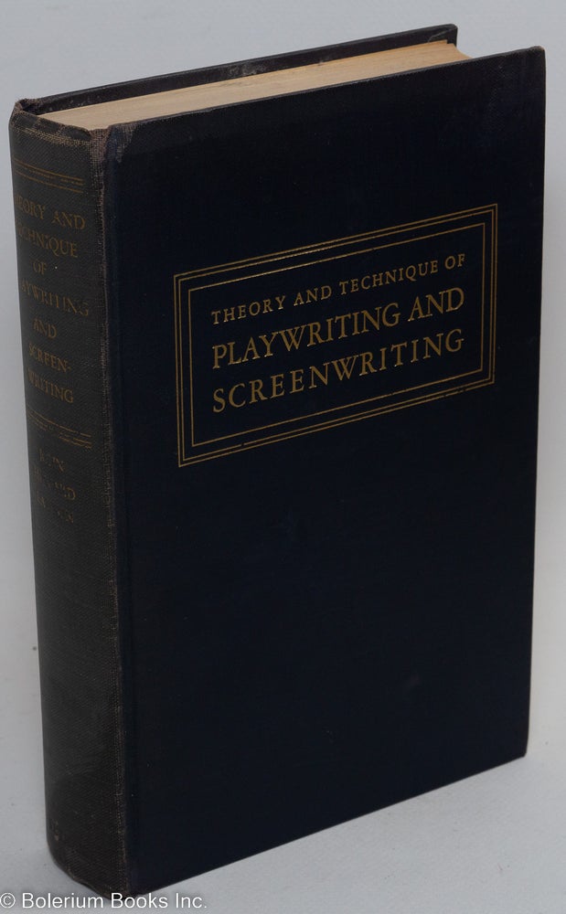 Cat.No: 1387 Theory and technique of playwriting and screenwriting. John Howard Lawson.