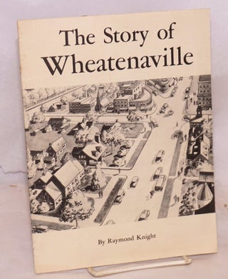 Cat.No: 138792 The story of Wheatenaville. Raymond Knight