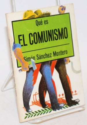 Cat.No: 138802 Que es el comunismo. Simón Sanchez Montero