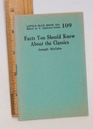 Cat.No: 138880 Facts you should know about the classics. Joseph McCabe