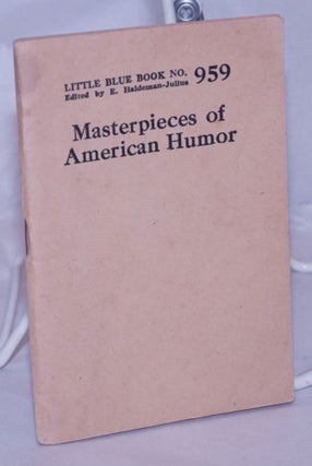 Cat.No: 138937 Masterpieces of American humor. Joaquin Miller, Bret Harte, Eli Perkins