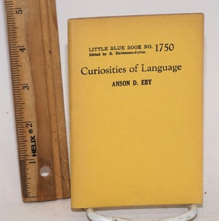 Cat.No: 138983 Curiosities of Language. Anson D. Eby