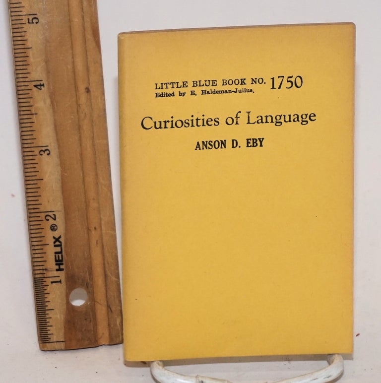 Cat.No: 138983 Curiosities of Language. Anson D. Eby.