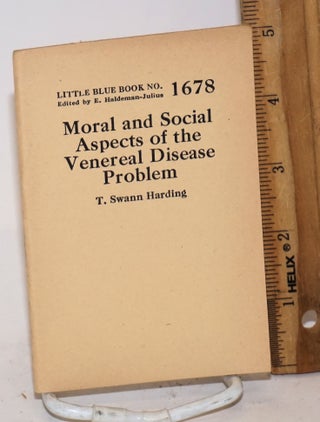 Cat.No: 138988 Moral and Social Aspects of the Venereal Disease Problem. T. Swann Harding