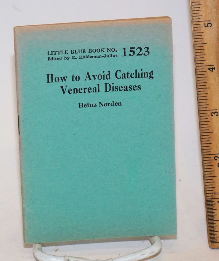 Cat.No: 138996 How to avoid catching venereal diseases. Heinz Norden.