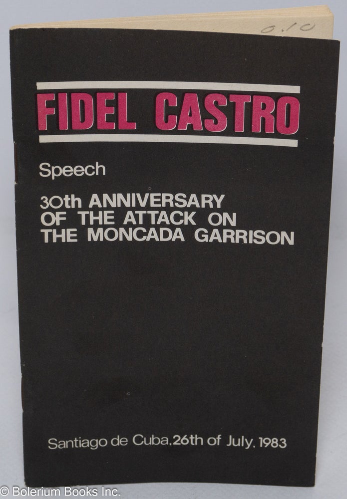 Cat.No: 139002 Speech: - 30th anniversary of the attack on the Moncada Garrison. Fidel Castro.