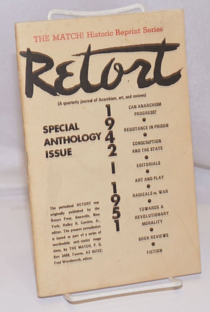 Cat.No: 139018 Retort, Special anthology issue, 1942-1951 (a quarterly journal of anarchism, art, and reviews). [Reprint]