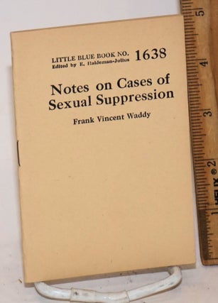 Cat.No: 139055 Notes on Cases of Sexual Suppression. Frank Vincent Waddy