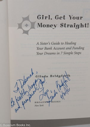 Girl, get your money straight! A sister's guide to healing your bank account and funding your dreams in 7 simple steps