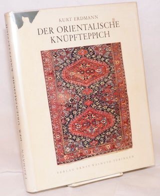 Cat.No: 139235 Der orientalische Knüpfteppich. Kurt Erdmann