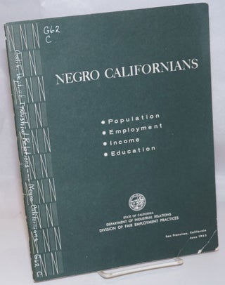 Cat.No: 13924 Negro Californians; population, employment, income, education. Fair...