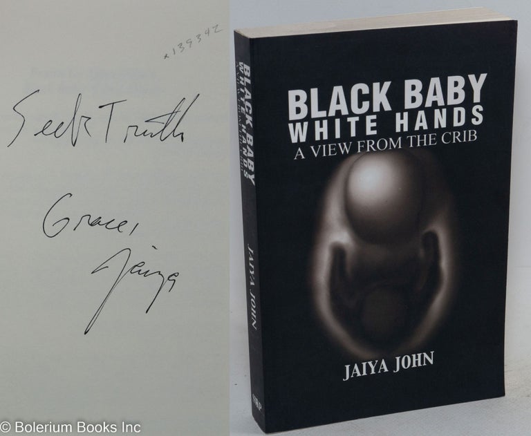 Cat.No: 139342 Black baby White Hands; a view from the crib. Jaiya John.