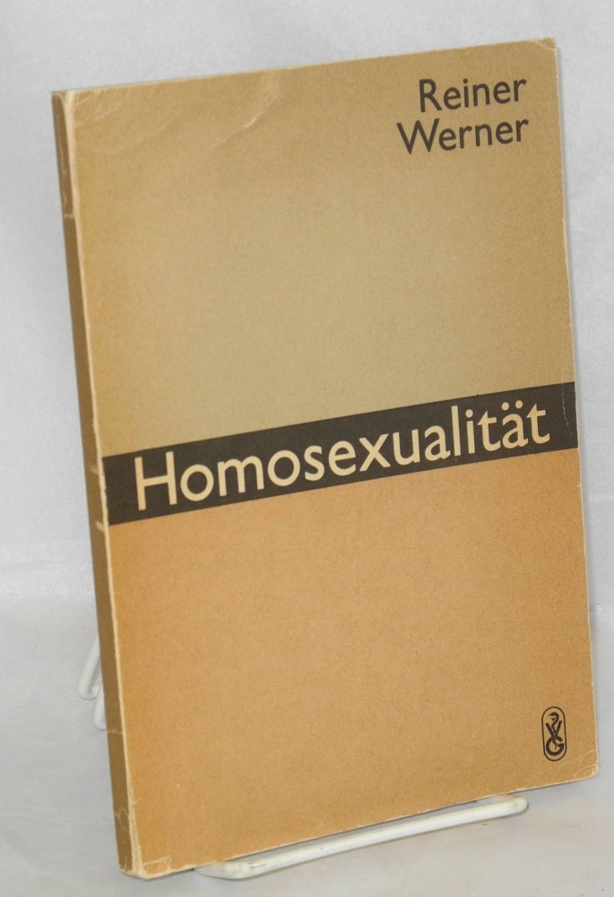 Cat.No: 139382 Homosexualitat; herausforderung an Wissen und Toleranz. Reiner Werner.