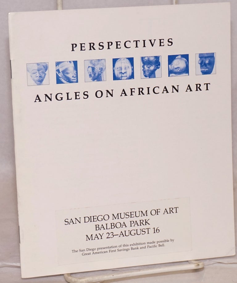 Cat.No: 139399 Perspectives; angles on African art; San Diego Museum of Art May 23 - August 16. Ekpo Eyo, Lela Kouakou, Nancy Graves, James Baldwin, Romare Beardon, William Rubin.