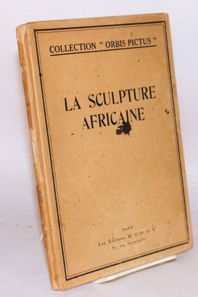 Cat.No: 139418 Documents d'Art; La scuplture Africaine; cinquante illustrations. C....