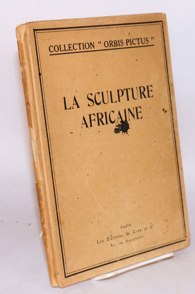 Cat.No: 139418 Documents d'Art; La scuplture Africaine; cinquante illustrations. C. Einstein, traduction de Thérèse, Raymond Burgard.