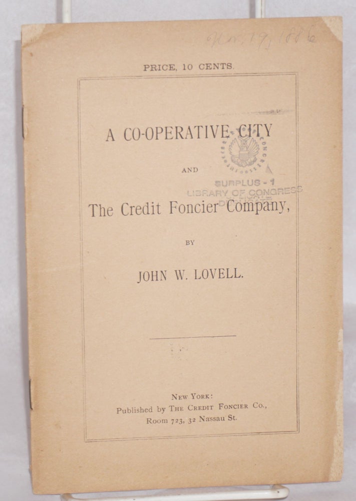 Cat.No: 139498 A co-operative city and the Credit Foncier Company. John W. Lovell.