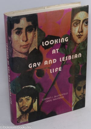 Cat.No: 13956 Looking at Gay and Lesbian Life. Warren J. Blumenfeld, Diane Raymond
