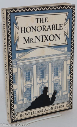 Cat.No: 139621 The honorable Mr. Nixon. Cover design and drawings by Louise Gilbert....