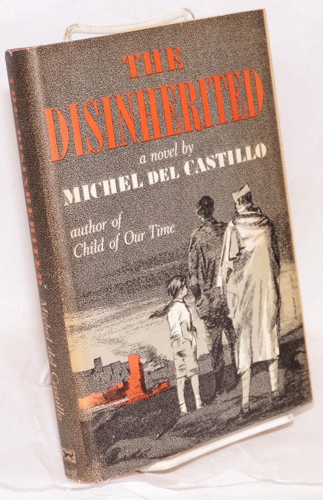 Cat.No: 139634 The disinherited; translated from the French by Humphrey Hare. Michel del Castillo.