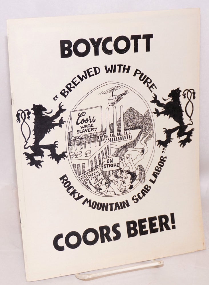 Cat.No: 139690 Boycott Coors beer! "Brewed with pure Rocky Mountain scab labor" Coors Boycott, Strike Support Coalition of Colorado.