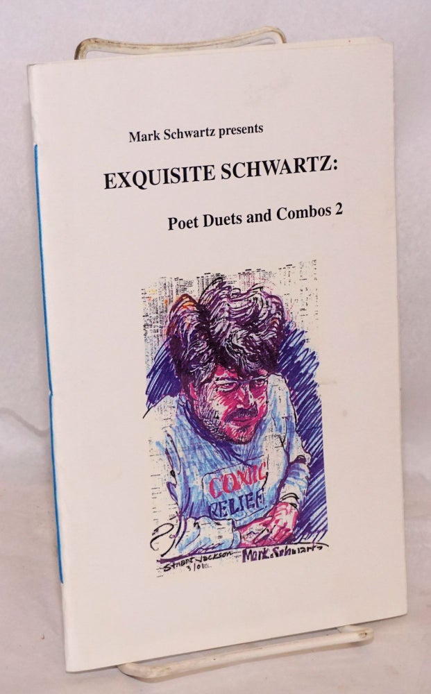 Cat.No: 139732 Exquisite Schwartz: poet duets and combos 2. Mark Schwartz.