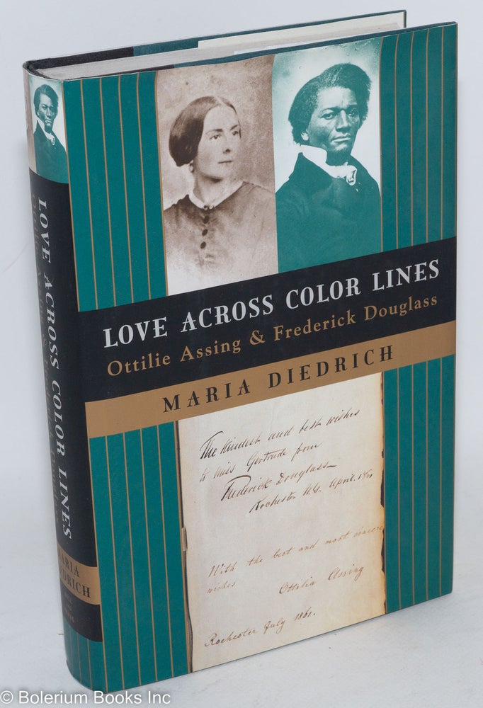 Cat.No: 139752 Love across color lines; Ottilie Assing and Frederick Douglass. Maria Diedrich.