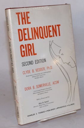 Cat.No: 139758 The delinquent girl. 2d edition. Clyde B. Vedder, Dora B. Somerville