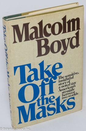 Cat.No: 13995 Take Off the Masks. Malcolm Boyd