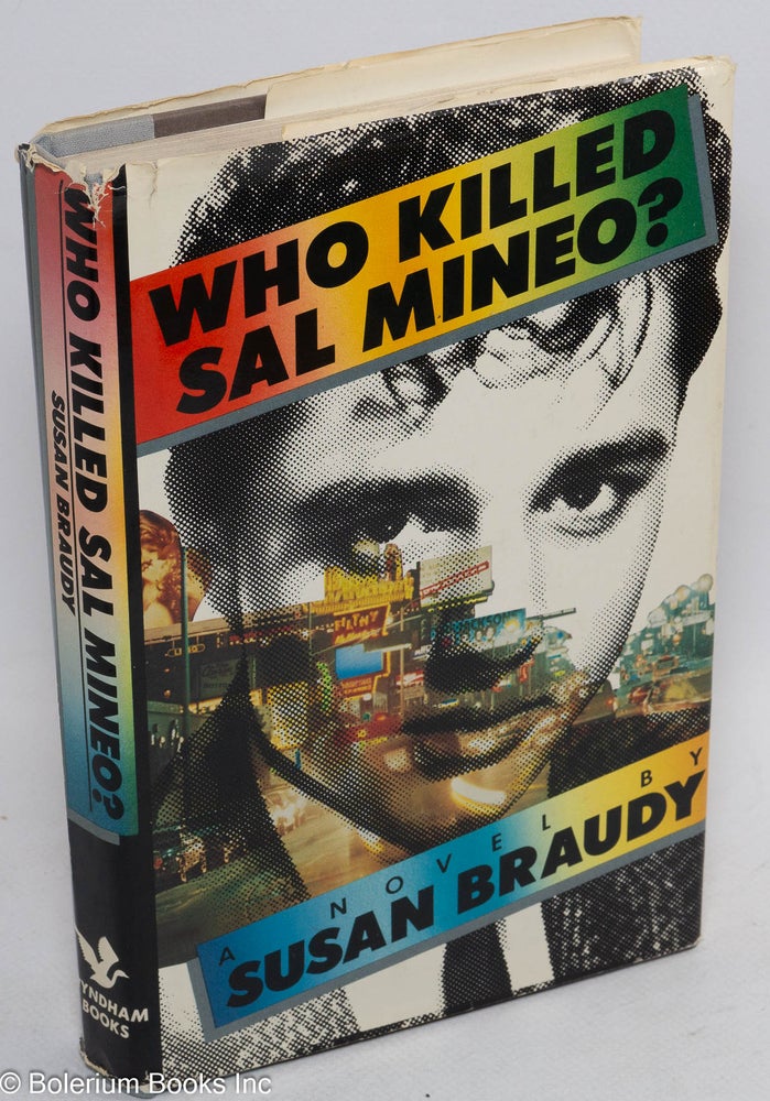 Cat.No: 14005 Who Killed Sal Mineo? a novel. Susan Braudy.