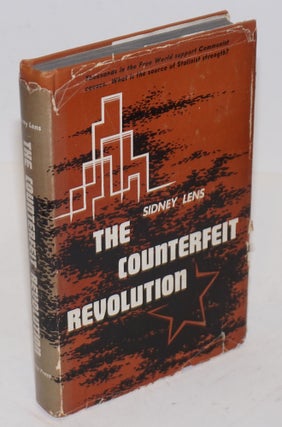Cat.No: 1401 The counterfeit revolution. Sidney Lens