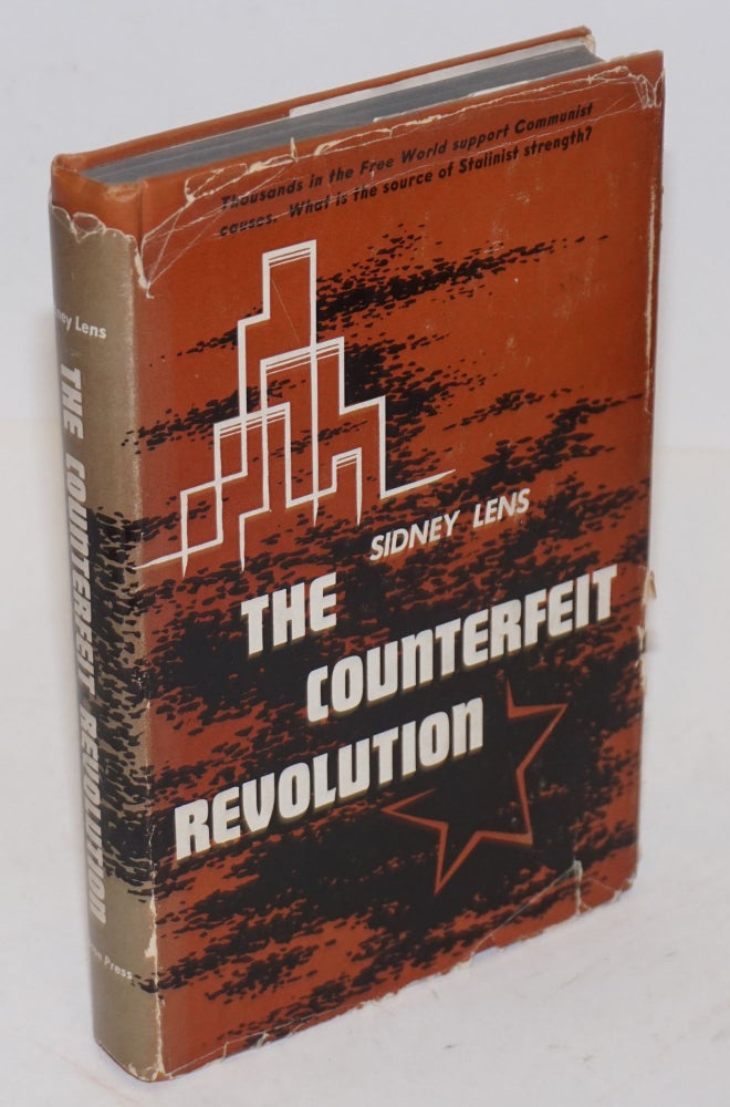 Cat.No: 1401 The counterfeit revolution. Sidney Lens.