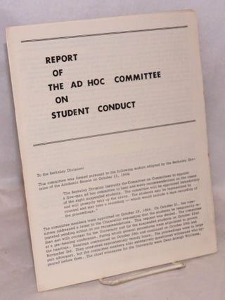 Cat.No: 140165 Report of the Ad Hoc Committee on Student Conduct. Ira Michael Heyman,...