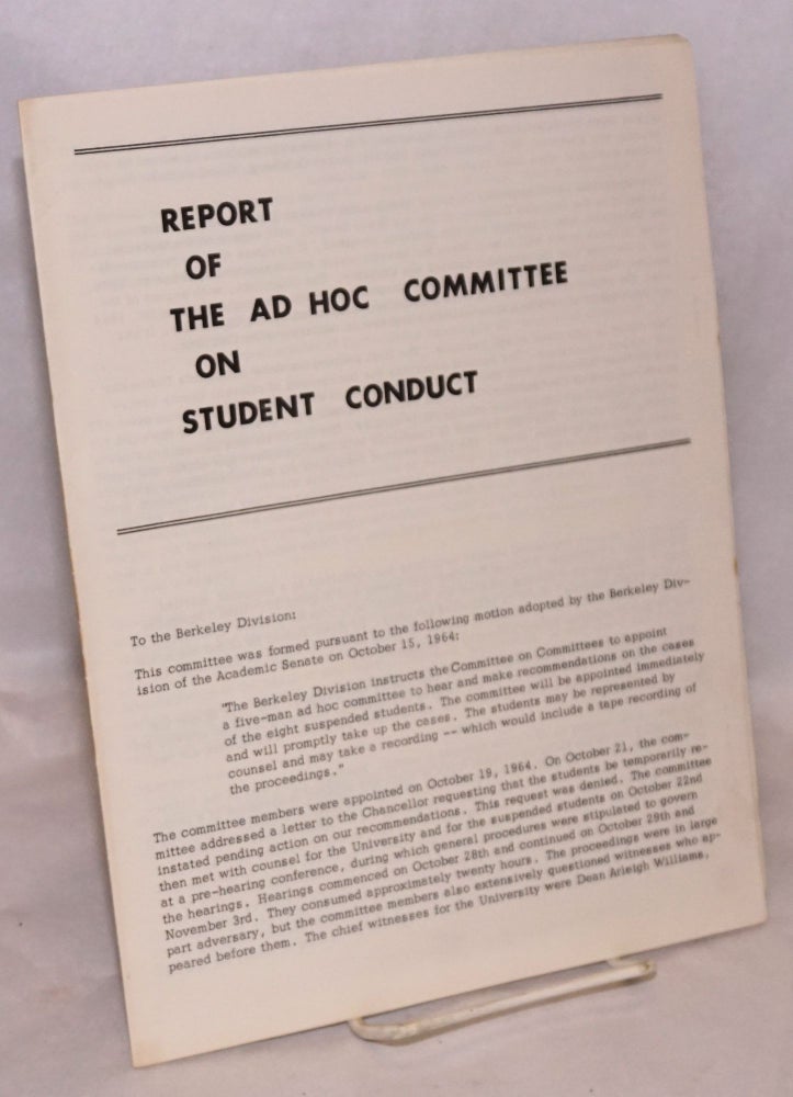 Cat.No: 140165 Report of the Ad Hoc Committee on Student Conduct. Ira Michael Heyman, chairman.