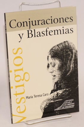 Cat.No: 140183 Vestigios - conjuraciones y blasfemias. María Teresa Caro Negrete