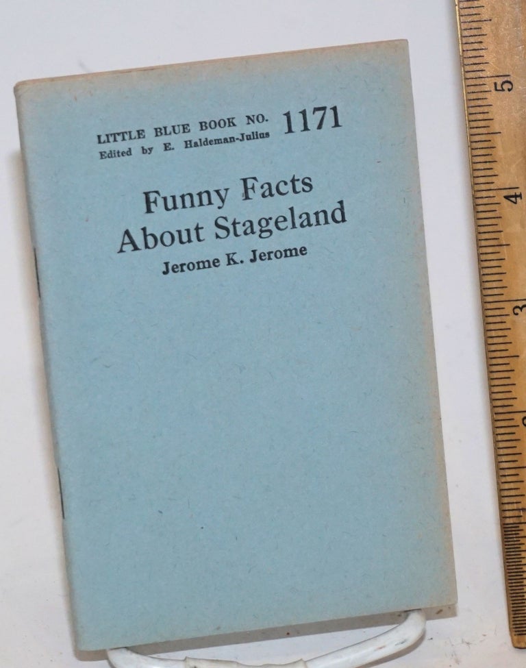 Cat.No: 140188 Funny facts about stageland. Jerome K. Jerome.