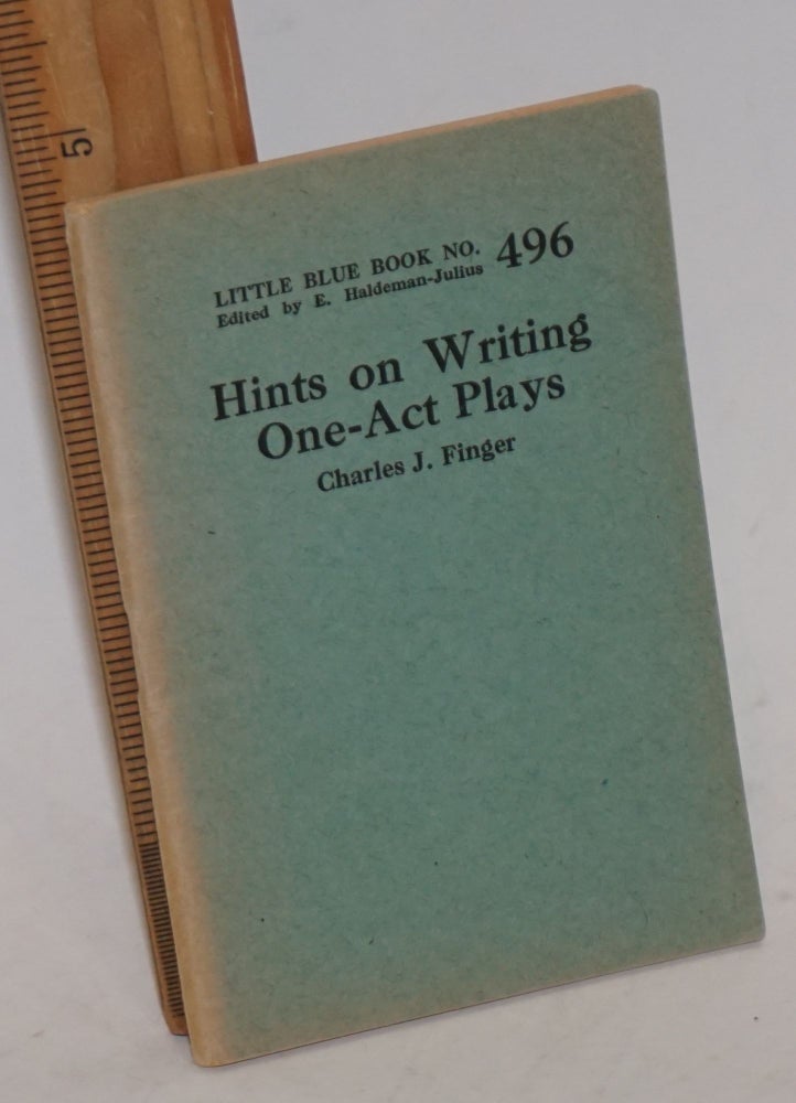 Cat.No: 140189 Hints on writing one-act plays. Charles J. Finger.