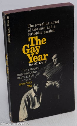 Cat.No: 140289 The Gay Year a novel with a strange theme. M. de F, Michael de Forrest
