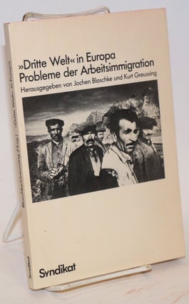 Cat.No: 140310 " Dritte Welt" in Europa: Probleme der Arbeitsimmigration. Jochen...