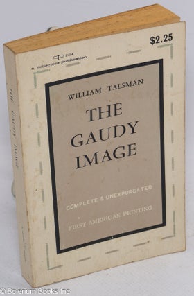 Cat.No: 140466 The Gaudy Image. William Talsman, pseudonym James M. Smith