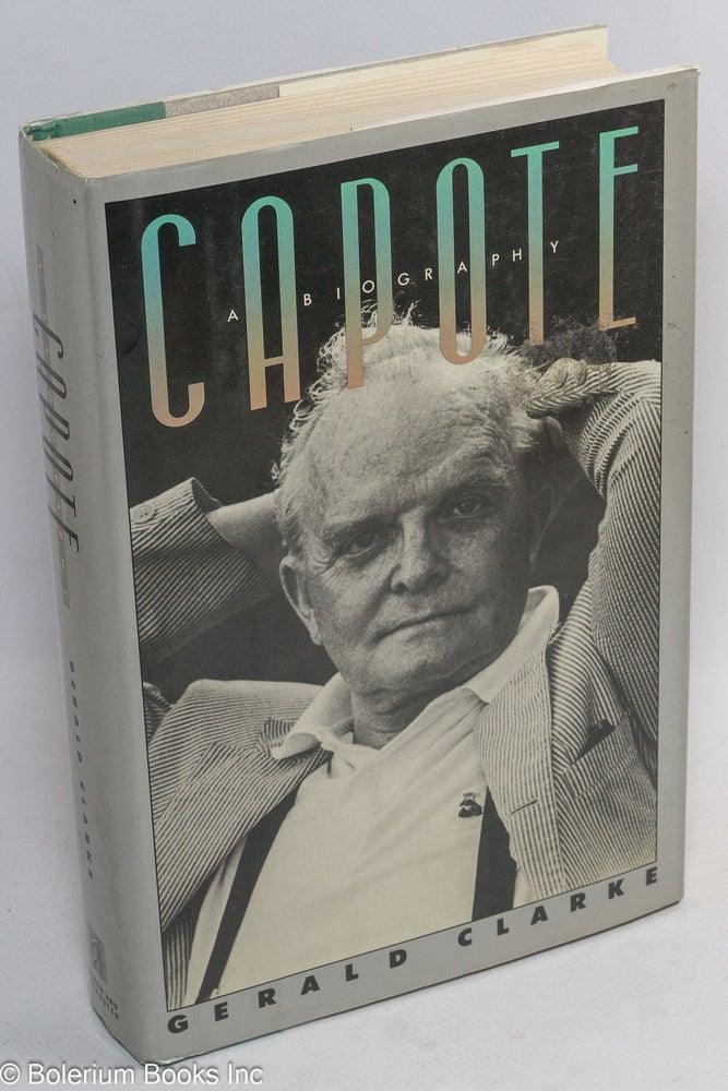 Cat.No: 14053 Capote; a biography. Truman Capote, Gerald Clarke.