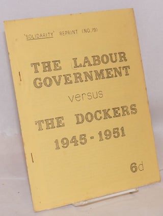 Cat.No: 140553 The Labour government vs the dockers, 1945-1961