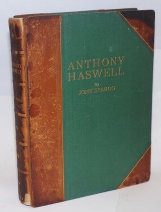 Cat.No: 140693 Anthony Haswell: Printer, Patriot, Ballader: A Biographical Study with a...