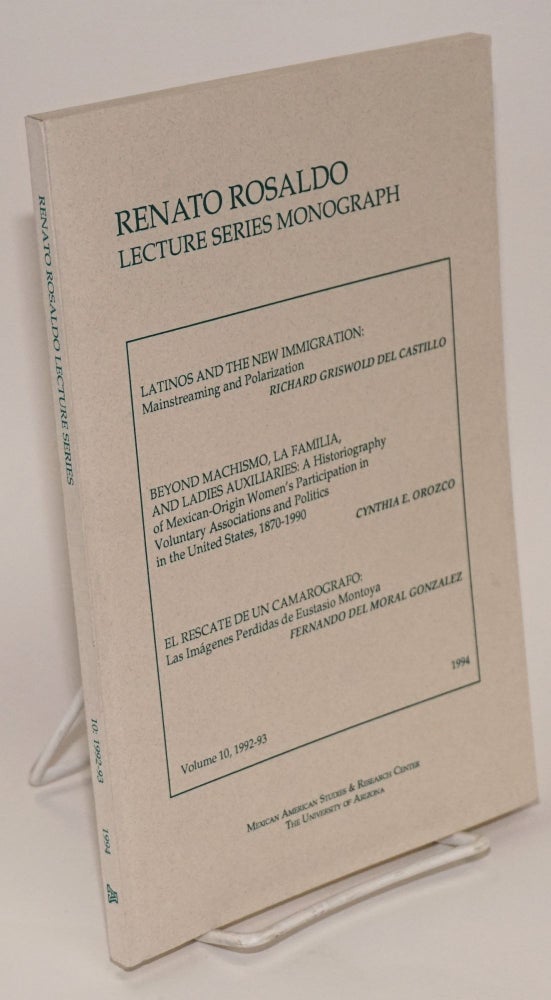 Cat.No: 140793 Renato Rosaldo lecture series monograph; vol. 10, series 1992-93. Ignacio M. García, Cynthia E. Orozco Richard Griswold del Castillo.