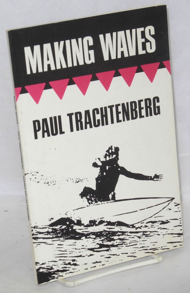 Cat.No: 140820 Making Waves. Paul Trachtenberg.