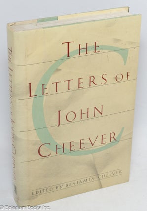 Cat.No: 14084 The letters of John Cheever. John Cheever, Benjamin Cheever