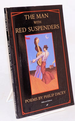 Cat.No: 140983 The man with red suspenders; poems. Philip Dacey