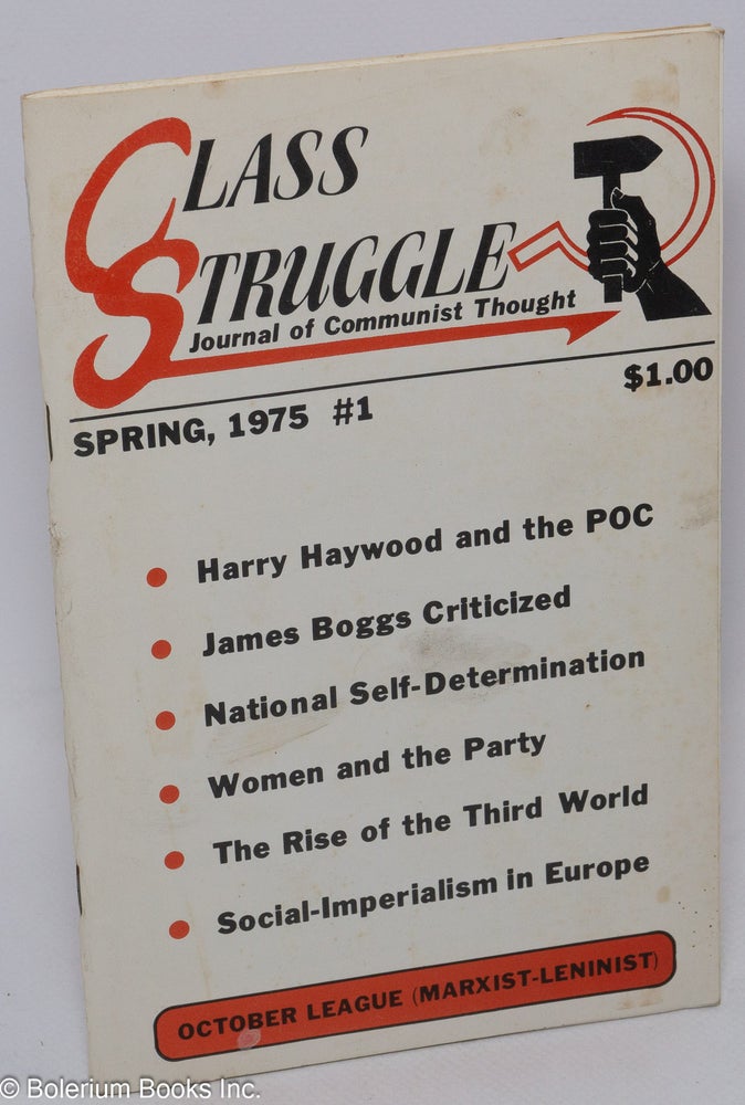 Cat.No: 141242 Class struggle: journal of Communist thought. Spring 1975, no. 1. October League, Marxist-Leninist.