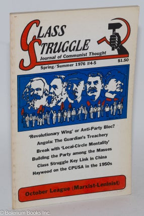 Cat.No: 141246 Class struggle: journal of Communist thought. Spring / Summer 1976, #4-5....